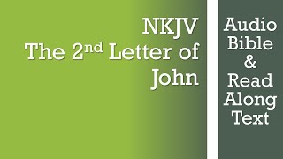 2nd John - NKJV - (Audio Bible \u0026 Text)