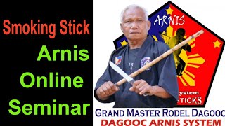 Smoking Stick Grand Master Rodel Dagooc - Arnis Seminar