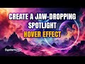 Create a Jaw-Dropping Spotlight Hover Effect for Your Divi, WordPress, or HTML Site!