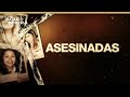 Teaser | Asesinadas (2019) | Especial de Aquí y Ahora