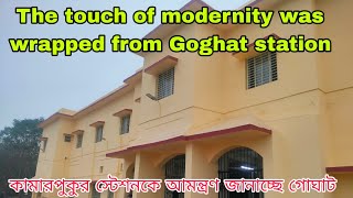 The touch of modernity was wrapped from Goghat station !!!