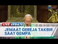 Diguncang Gempa, Jemaat Gereja di Yogyakarta Mendadak Teriakan Takbir di Tengah Ibadah Misa