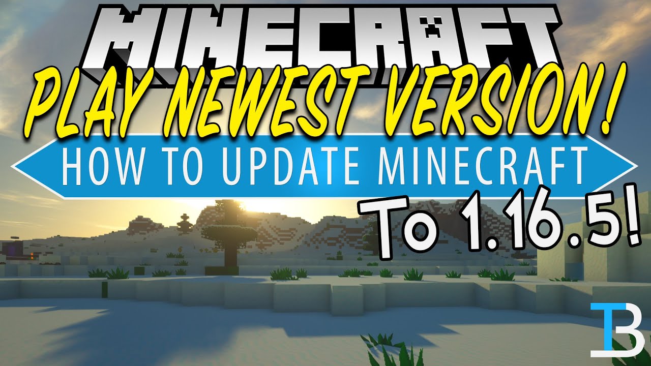 How To Update To Minecraft 1.16.5 (Get The Newest Version Of Minecraft ...