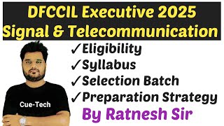 || DFCCIL Executive (Signals \u0026 Telecommunication) 2025 ||  Eligibility, Syllabus Info By Ratnesh Sir