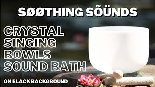 Singing bowls sound deep meditation relaxing fall asleep fast Authentic Quartz Crystal sound bath