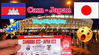 CAMBODIA Vs JAPAN | International Football Match | Highlights | កម្ពុជា - ជប៉ុន ការប្រកួតបាល់ទាត់