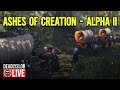 🔴Ashes of Creation - Full Gameplay - Alpha II