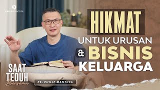 Saat Teduh Bersama - HIKMAT UNTUK URUSAN & BISNIS KELUARGA | 19 Mar 22 (Official Philip Mantofa)