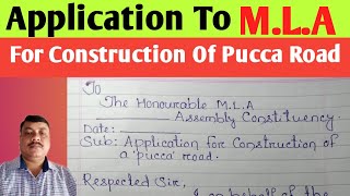 Application To M.L.A For Road Construction | For Pucca Road | Kachcha Road To Pucca Road |