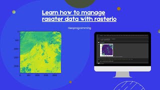 Introduction to Rasterio (Python Tutorial For Beginners) [FSW #12]