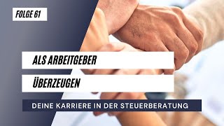 Als Arbeitgeber Überzeugen - So punkten Steuerkanzleien