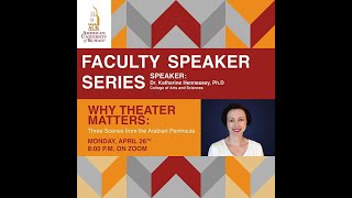 Why Theatre Matters: Three Scenes from the Arabian Peninsula || AUK Faculty Speaker Series 2021