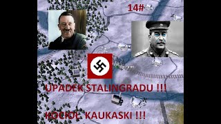 Hearts of Iron IV (Od malarza do artysty cz.1) Odc.15# UPADEK STALINGRADU! KOCIOŁ KAUKASKI GŁUPI BOT