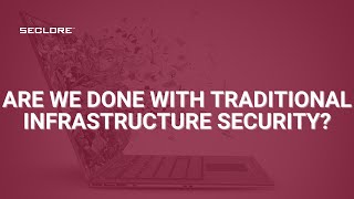 Why Data-Centric Security is Replacing Traditional Infrastructure Security