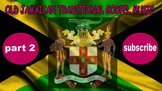 OLD JAMAICAN TRADITIONAL GOSPEL MUSIC PART2/GRACE THRILLERS