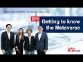 Healthcare Metaverse EP1: Getting to know the Metaverse