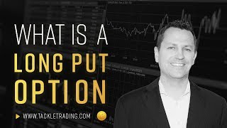 What Is a Long Put Option?