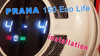 PRANA 150 Eco Life - recuperator installation