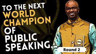 WORLD CHAMPIONSHIP OF PUBLIC SPEAKING  A Message to the Next  Champion