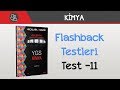 Flashback Testleri - Test -11