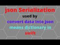 Json serialization in swift