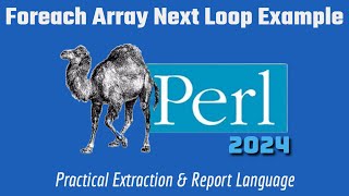 Perl Programming Tutorial: Foreach - Next -Array Example 2024