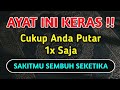 AYAT RUQYAH PENOLAK BALAK, SIHIR GUNA-GUNA | CUKUP PUTAR LIKE DAN SUBCRIBE - Dzikir Penyembuh Sakit