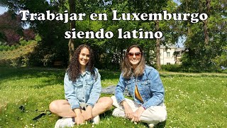 Trabajar en LUXEMBURGO con nacionalidad latina - CAROLINA ESCORCIO