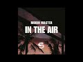 Mobin Master - In The Air (Edit)