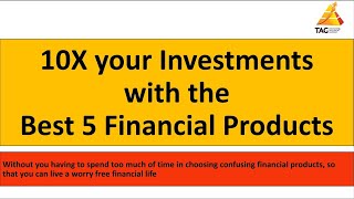 10X Your Investments with Top 5 Financial Products! Anuj Gupta #investing2025