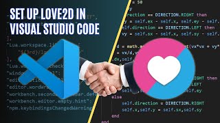 Installing and Setting Up Love2D for Visual Studio Code (For Windows)