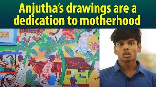 Greatness of motherhood is well portrayed in drawings of Anujath…