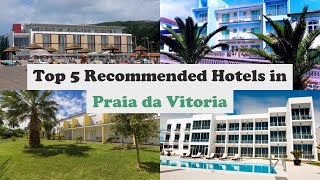 Top 5 Recommended Hotels In Praia da Vitoria | Best Hotels In Praia da Vitoria