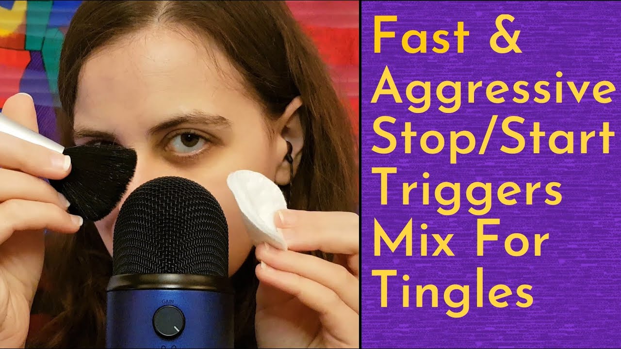 ASMR Fast & Aggressive Stop/Start Triggers To Get Your Tingles Back ...