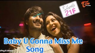 Kumari 21 F Movie | Baby U Gonna Miss Me Song Trailer | Raj Tarun | Sheena Bajaj