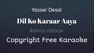 Dil Ko Karaar Aaya - Reprise Version || Unplugged Karaoke || Insta Karaoke || Neha K  & Yasser ||