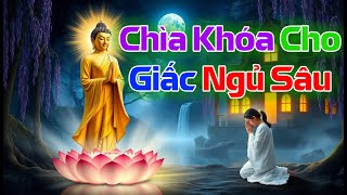 Những Câu Nói Của Đức Phật Giúp Bạn Ngủ Ngon Và An Lạc | Lời Dạy Phật Giúp Tâm Hồn Bình An