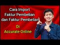 Cara Impor Transaksi Faktur Pembelian dan Faktur Penjualan Dari File Excel di Accurate Online