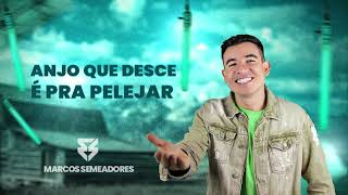 Marcos Semeadores - Anjo que Desce, Quem é da Peleja PAGODÃO GOSPEL AO VIVO