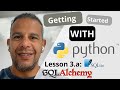 Getting Started with Python in 2022 - Lesson 3.a SQLAlchemy