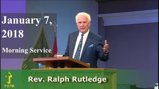 Rev.  Ralph Rutledge - Jan. 7/2018 - 10 AM