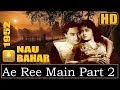 Ae Ree Main Toh - Part 2 (HD) (Dolby Digital) Lata Mangeshkar - Nau Bahar 1952 - Music - Roshan