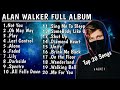 Alan Walker Greatest Hits Full Album 2024 - Alan Walker (remix) 2024 - The Best Songs Of Alan Walker