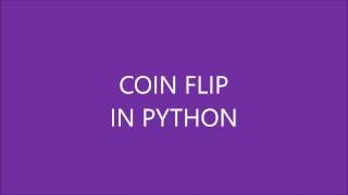Coin Flip Program in Python (Heads and Tails)-Tutorial 8