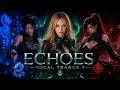 Echoes – Vocal Trance Vol.7｜Elegant Emotional Uplifting Trance Journey