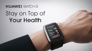 HUAWEI WATCH D | Stay on Top of Your Health