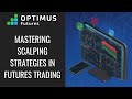 Mastering Scalping Strategies in Futures Trading