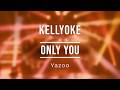 Kellyoke | Only You (Yazoo)