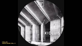 Kidluis - 02 Reverse Delay