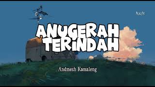 Andmesh Kamaleng - Anugerah Terindah (Lirik Lagu) Ku ingin kau jadi milikku